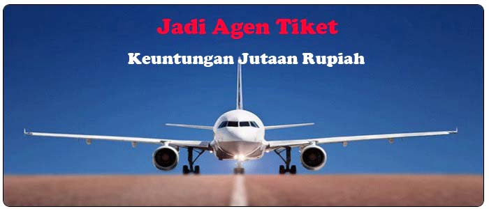 Menjadi Agen Reservasi Tiket Terbaik di Indonesia