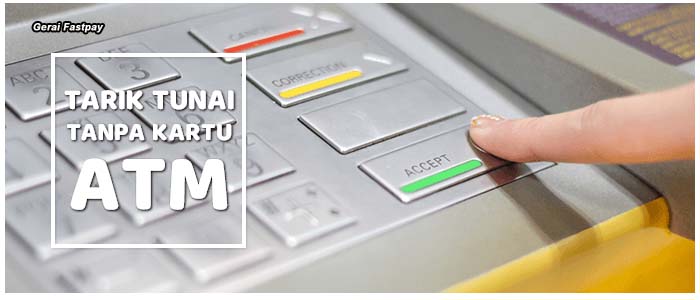 Cara Terbaru Tarik Tunai Tanpa Kartu ATM di BRI, Mandiri, BNI, BCA