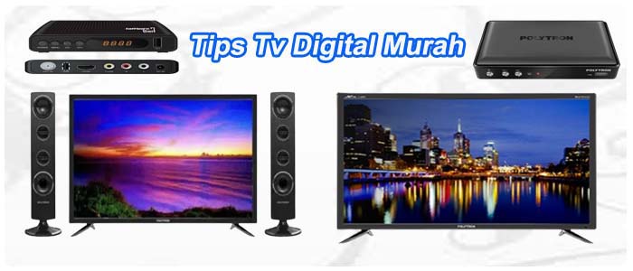 Tips Tv Digital Murah, Lengkap Dan Terbaik