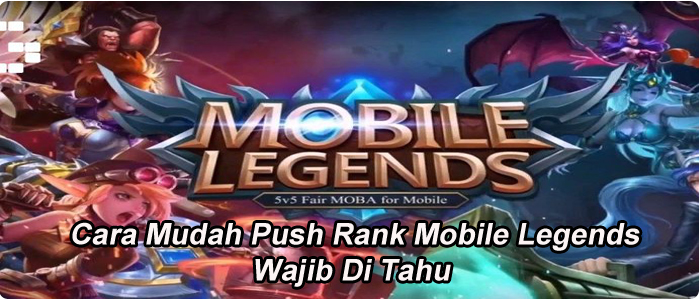 Cara Mudah Push Rank Mobile Legends, Newbie Wajib Tahu!