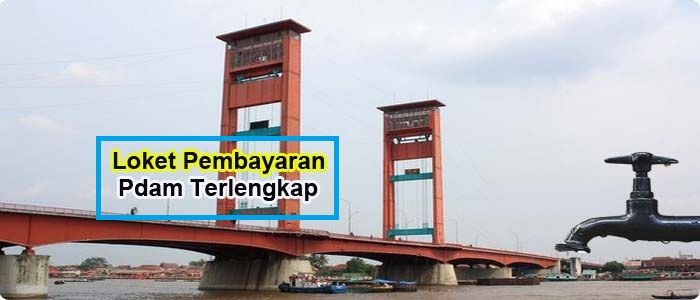 Loket Pembayaran Pdam Terlengkap, Cocok Untuk Usaha