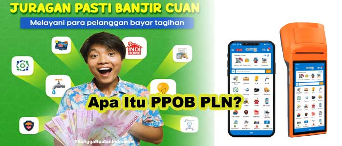 Apa Itu PPOB PLN? Simak Penjelasannya Berikut Ini