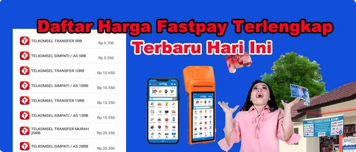 Daftar Harga Fastpay Terlengkap dan Terbaru Hari Ini