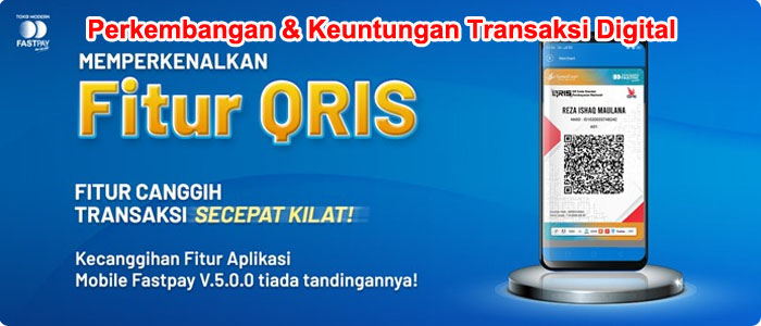Perkembangan & Keuntungan Transaksi Digital di Bidang Bisnis