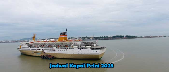 Catat! Jadwal Kapal Pelni 2023 untuk Bulan Januari