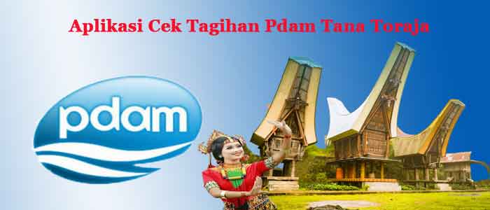 Aplikasi Cek Tagihan PDAM Tana Toraja