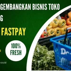 Cara Mengembangkan Bisnis Toko Kelontong Untung Banyak