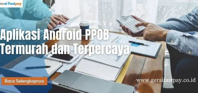 Aplikasi Android PPOB Termurah dan Terpercaya