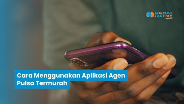 Cara Menggunakan Aplikasi Agen Pulsa Termurah
