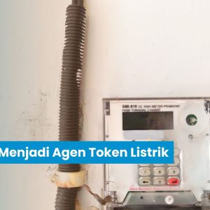 6 Cara Menjadi Agen Token Listrik Resmi