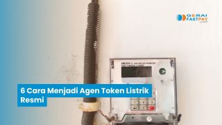 6 Cara Menjadi Agen Token Listrik Resmi